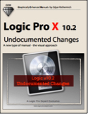 Logic Pro X - 10.2 Undocumented Changes (Graphically Enhanced Manuals)